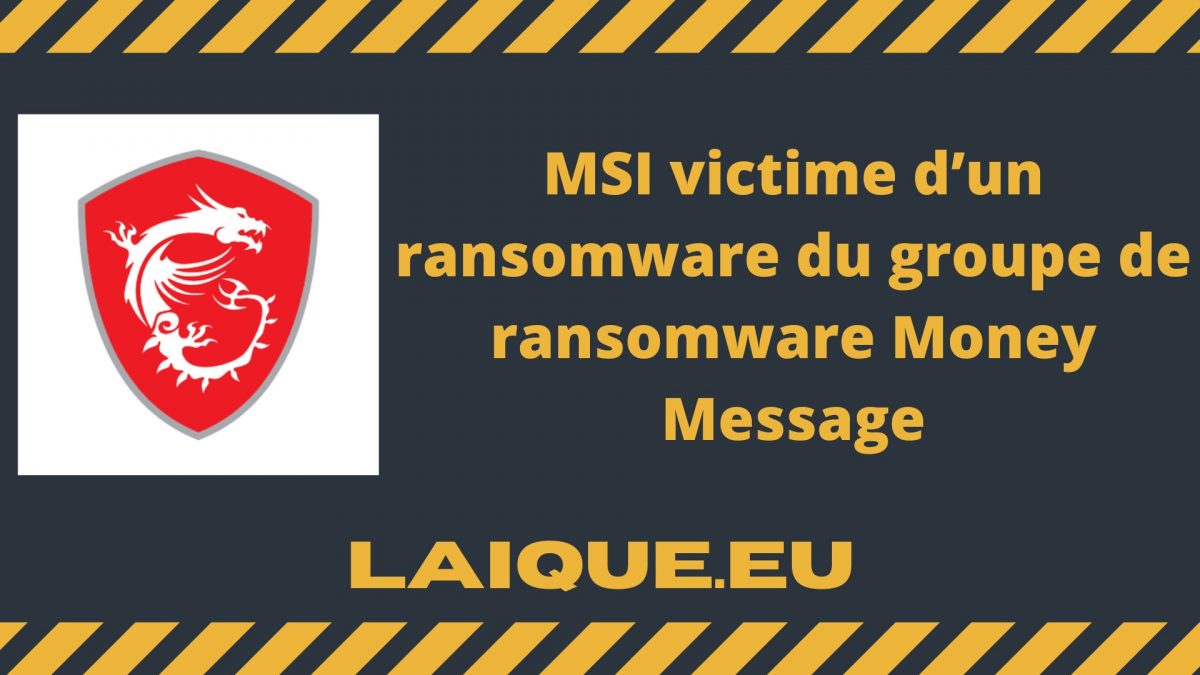 MSI victime d’un ransomware du groupe de ransomware Money Message